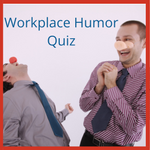 workplace humor quiz